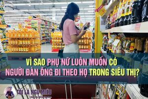 về cơ bản thì sự thật sẽ là như vậy, hầu hết những người phụ nữ luôn muốn có một người đàn ông đi sau họ trong siêu thị....