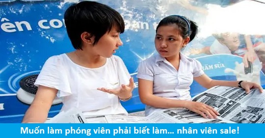 Nghề sale là nghề bán hàng, nhân viên sale là nhân viên bán hàng, và bây giờ, ở nhiều cơ quan báo chí, các phóng viên họ kiêm luôn là những nhân viên sale của tờ báo đó.