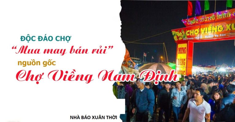 Nhiều người đi tìm nguồn gốc chợ Viềng và “lời hẹn mua may bán rủi” vào ngày mồng 8 âm lịch hàng năm ở Nam Định
