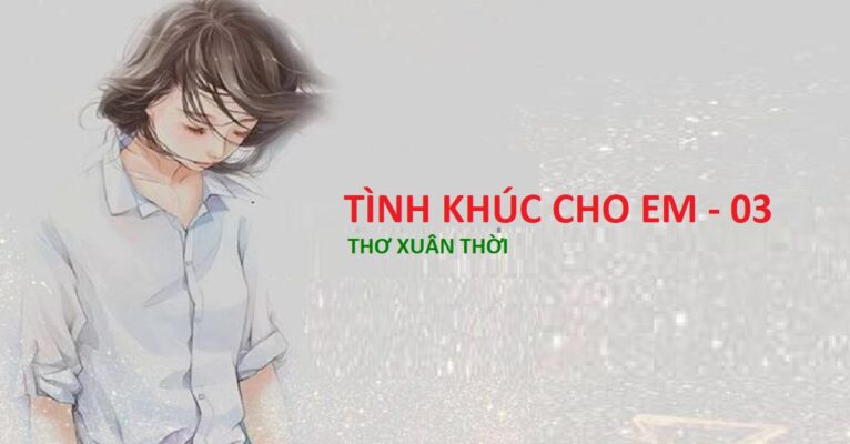 Tình khúc cho em, tác giả thơ Xuân Thời
