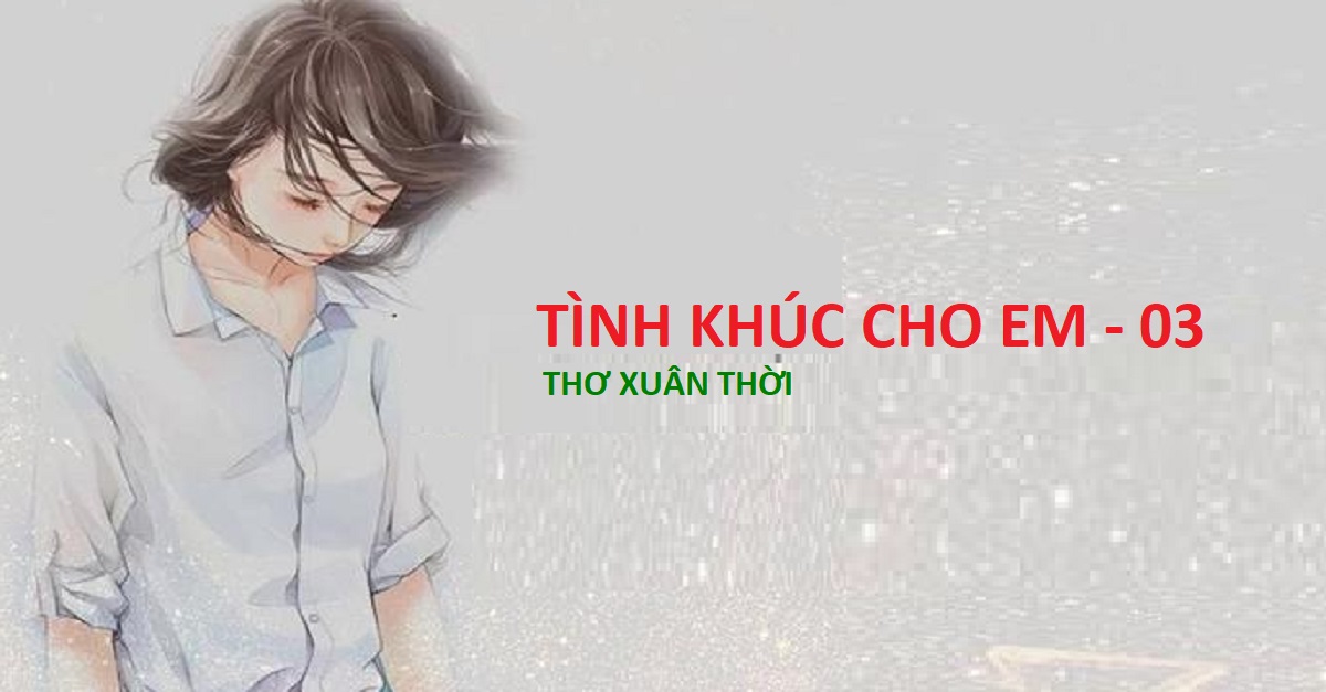 Tình khúc cho em, tác giả thơ Xuân Thời