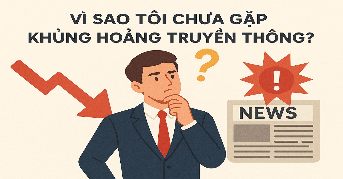 Bạn đang tò mò muốn hỏi rằng tại sao bạn hoặc doanh nghiệp, hoặc thương hiệu sản phẩm của bạn chưa từng gặp khủng hoảng truyền thông,