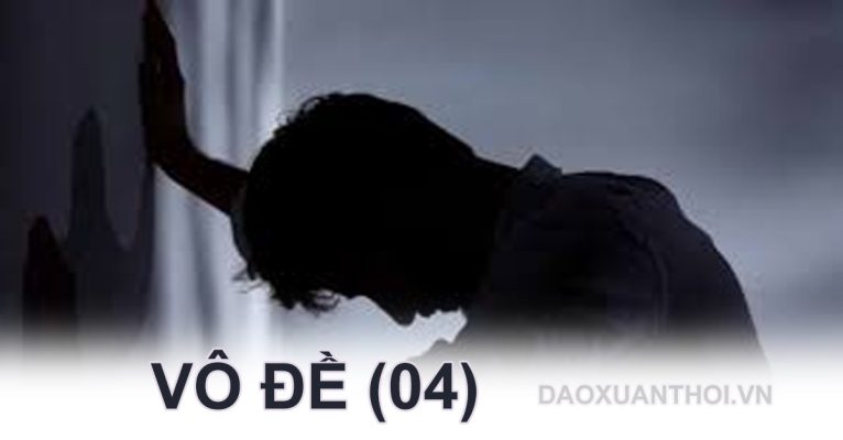 VÔ ĐỀ (04) - Thơ Xuân Thời vo-de-04-tho-xuan-thoi